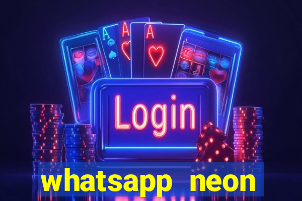 whatsapp neon consiga mais